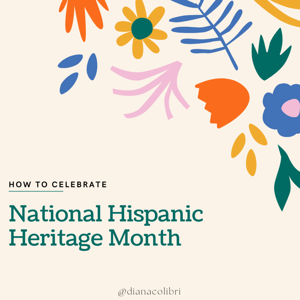 How you can Celebrate Hispanic Heritage Month